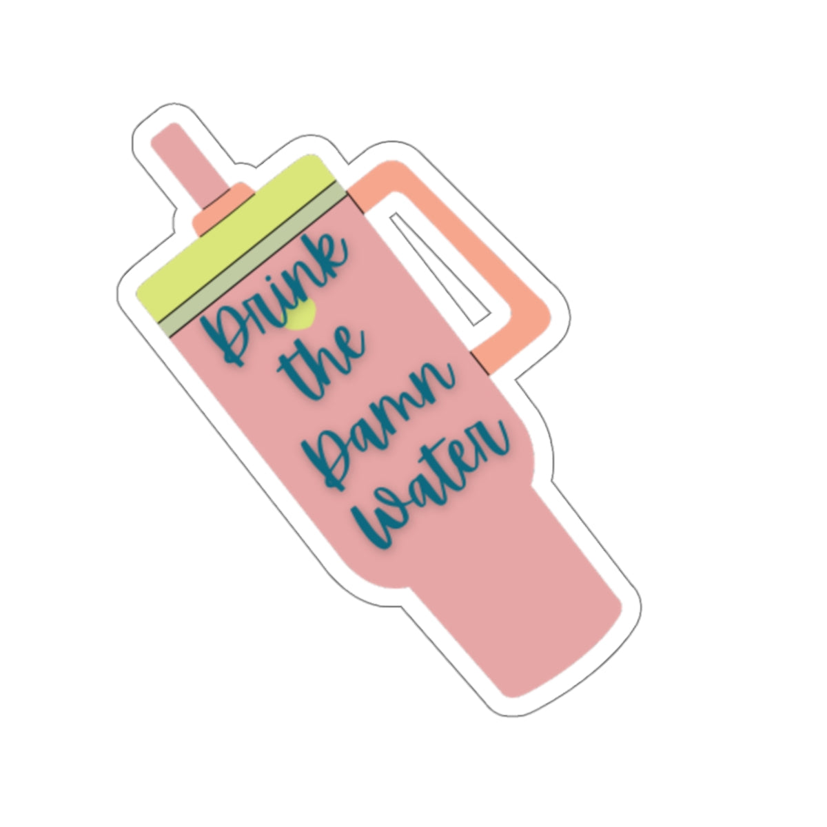 Hydration Boss: Drink Up, Buttercup - Kiss-Cut Stickers