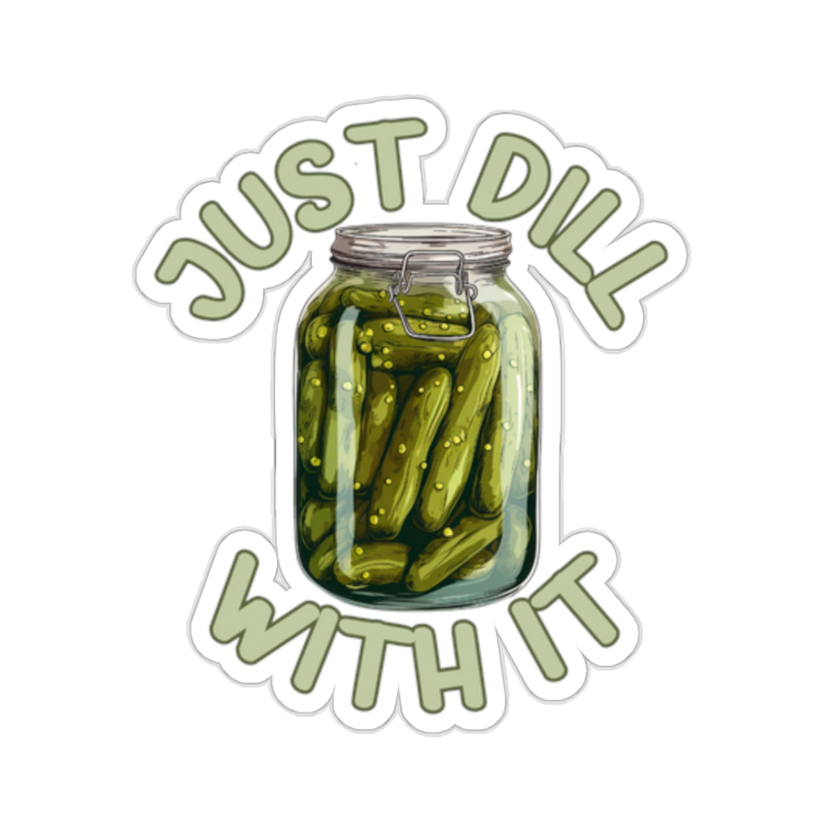 Dill-iciously Defiant - Kiss-Cut Stickers