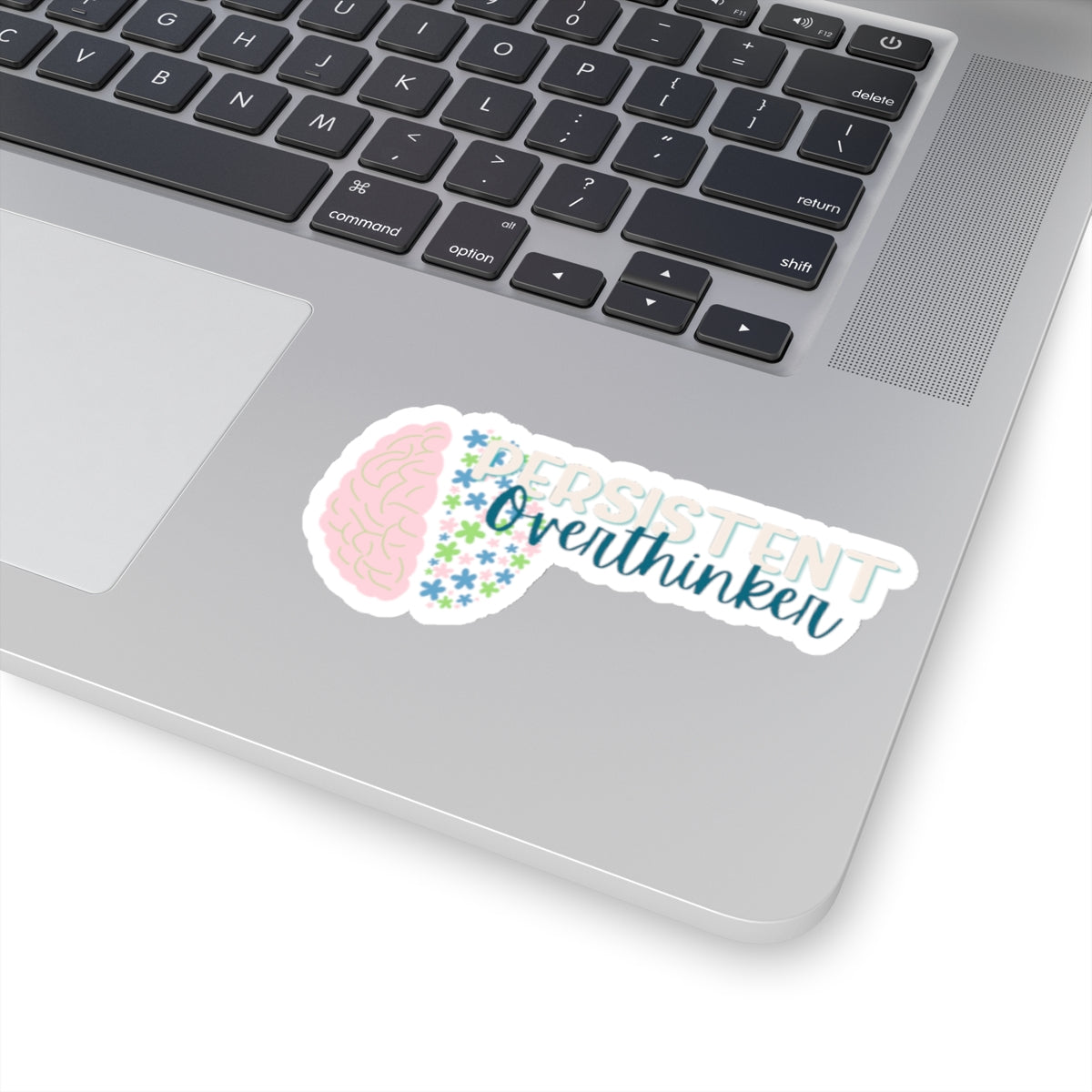 Floral Mindset: Persistent Overthinker - Kiss-Cut Stickers