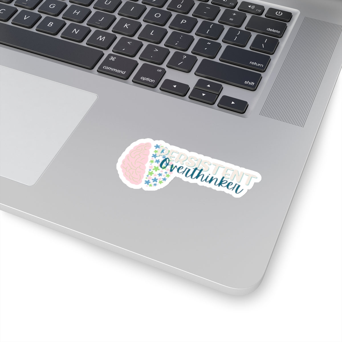 Floral Mindset: Persistent Overthinker - Kiss-Cut Stickers