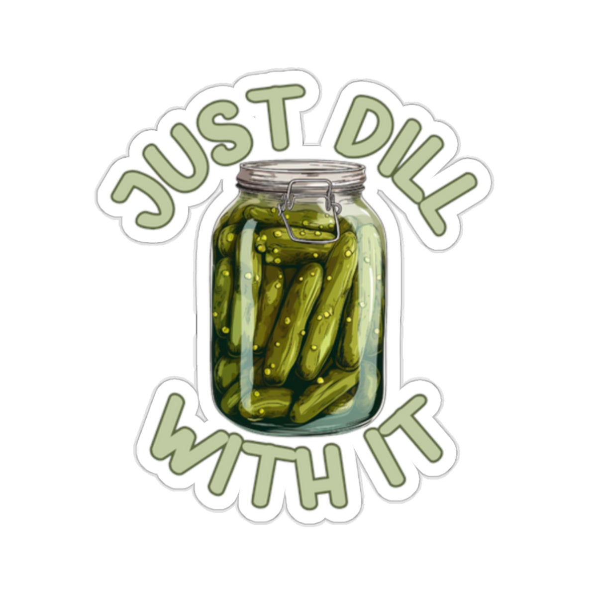 Dill-iciously Defiant - Kiss-Cut Stickers