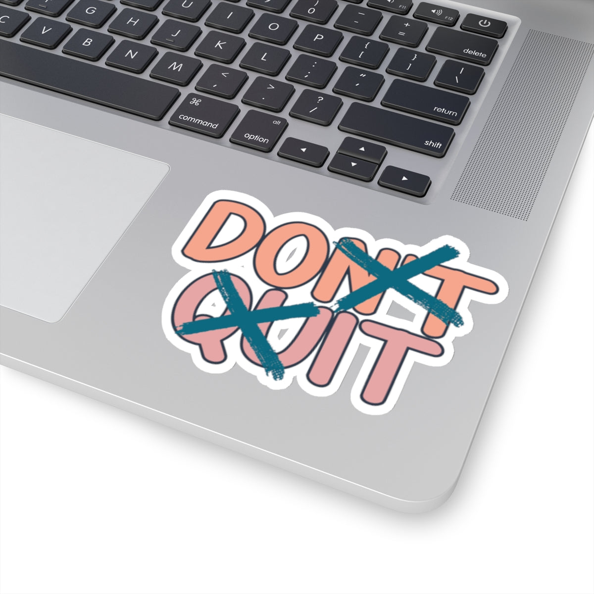 Do It, Quitters - Kiss-Cut Stickers