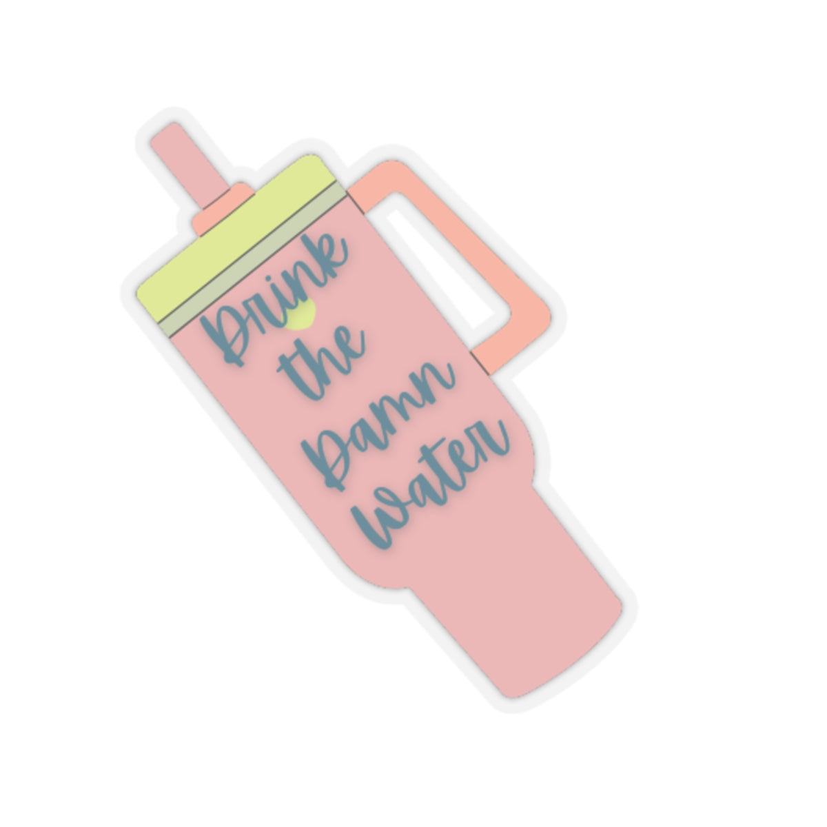 Hydration Boss: Drink Up, Buttercup - Kiss-Cut Stickers